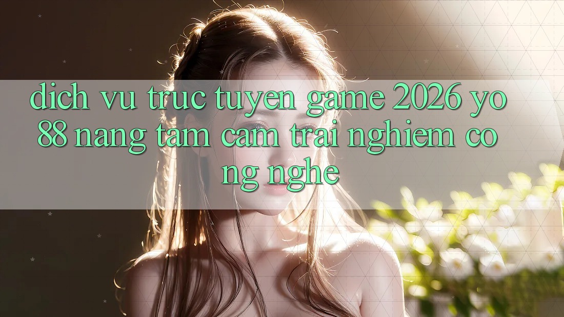 Dịch vụ trực tuyến Game 2026: Yo88 Nâng Tầm Cảm trải nghiệm Công Nghệ