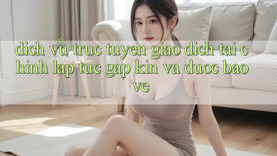 Dịch vụ trực tuyến Giao Dịch Tài Chính: Lập tức, Gập Kín Và Được bảo vệ