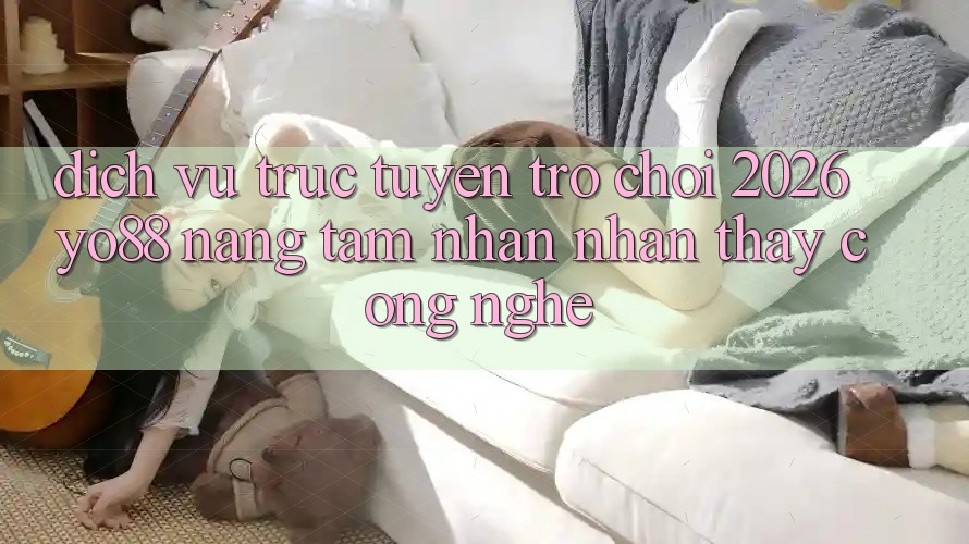 Dịch vụ trực tuyến Trò chơi 2026: Yo88 Nâng Tầm Nhận nhận thấy Công Nghệ