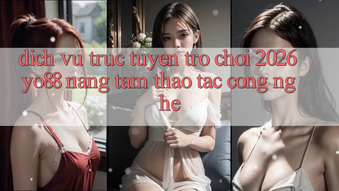 Dịch vụ trực tuyến Trò chơi 2026: Yo88 Nâng Tầm Thao tác Công Nghệ