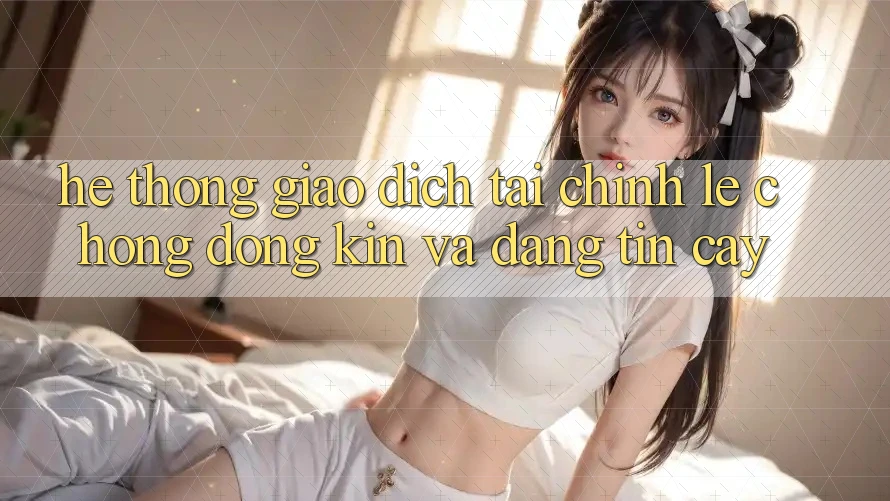 Hệ Thống Giao Dịch Tài Chính: Lẹ Chóng, Đóng Kín Và Đáng tin cậy