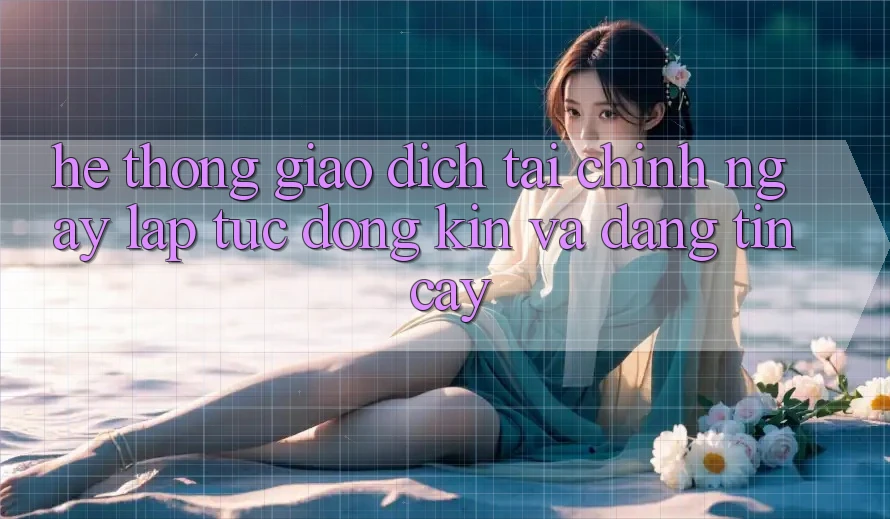 Hệ Thống Giao Dịch Tài Chính: Ngay lập tức, Đóng Kín Và Đáng tin cậy