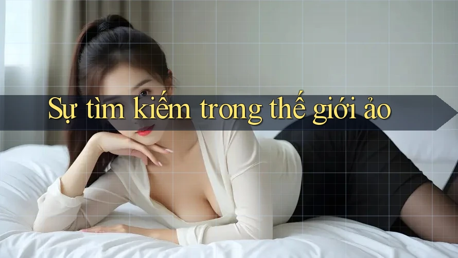 Sự tìm kiếm trong thế giới ảo