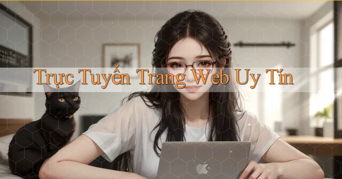 Trực tuyến Trang web uy tín