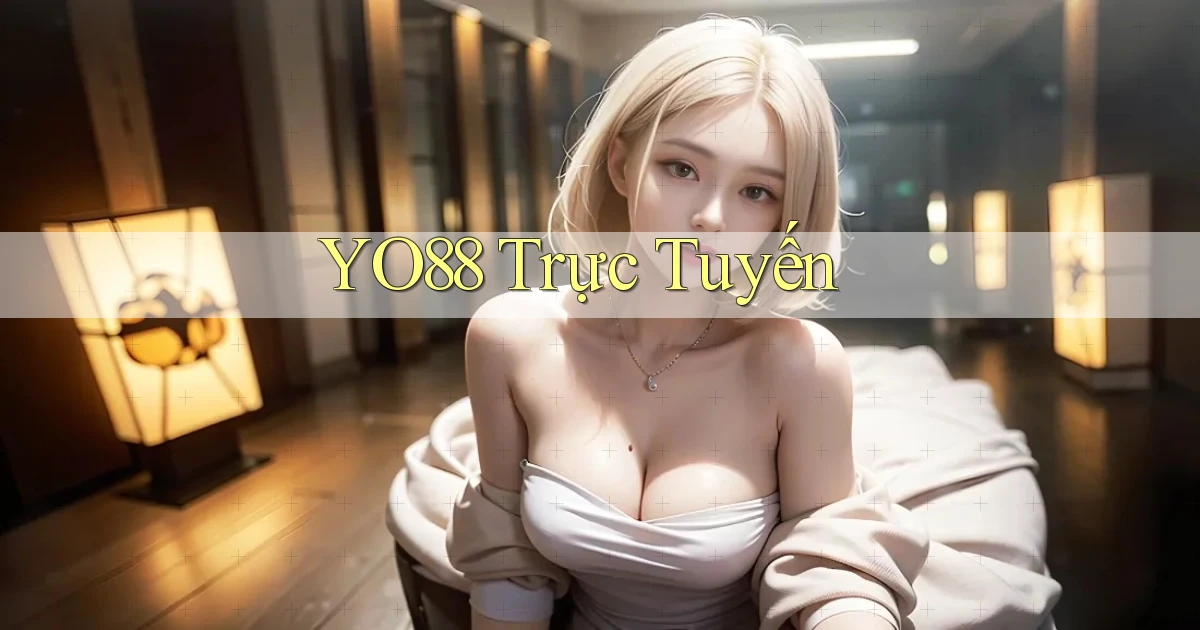 yo88  trực tuyến